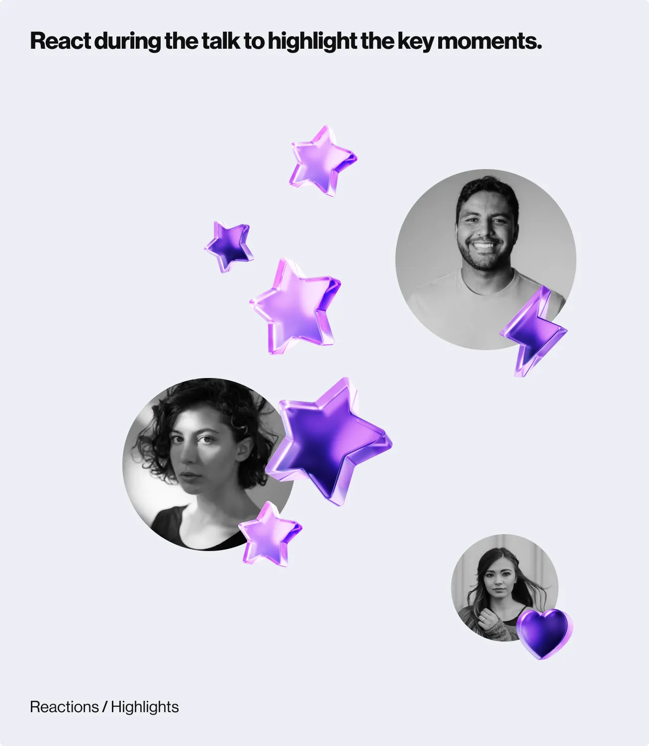 Floating purple star and heart reactions around attendee profile photos over the caption React during the talk to highlight the key moments