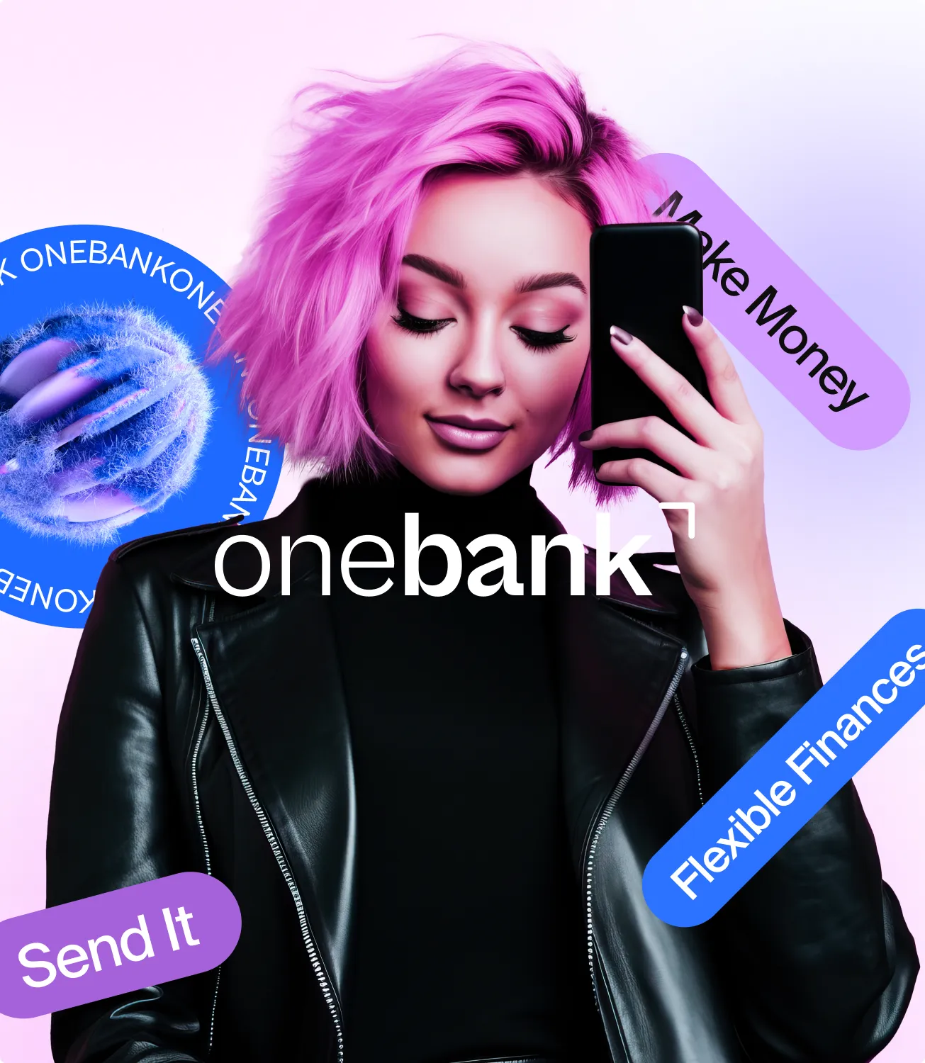 onebank campaign visual, a woman with pink hair holding a phone with the onebank wordmark and tags Make Money, Send It, and Flexible Finances