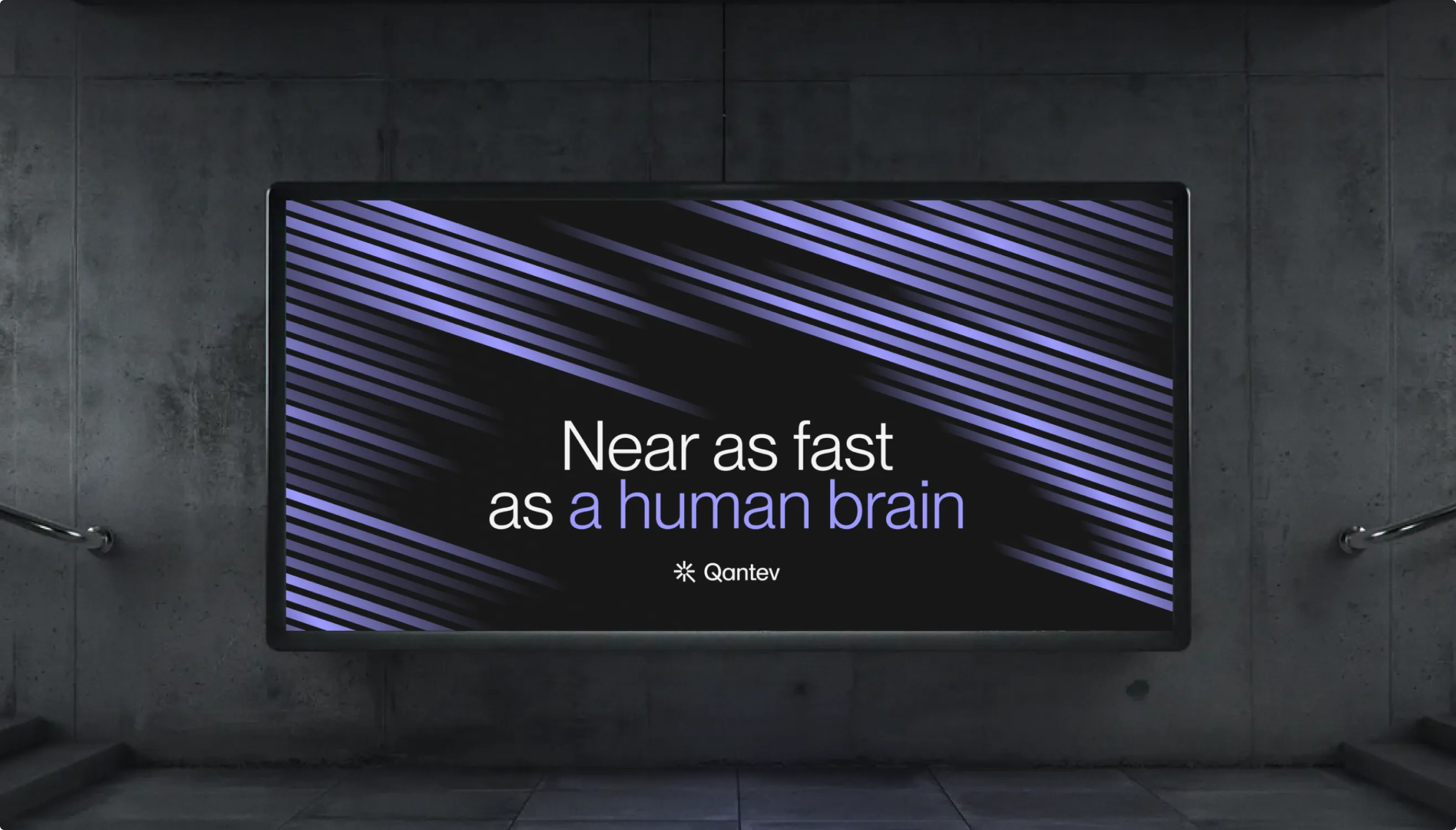 Qantev billboard on a concrete wall reading Near as fast as a human brain