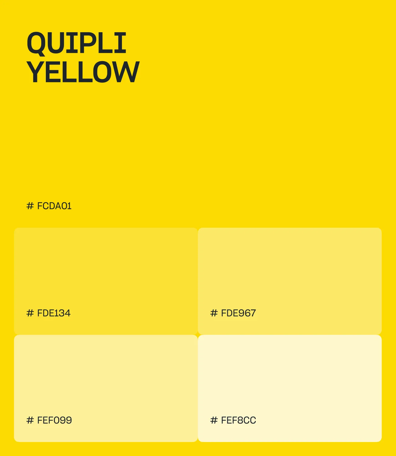 Quipli Yellow color palette board with hex values FCDA01, FDE134, FDE967, FEF099, and FEF8CC