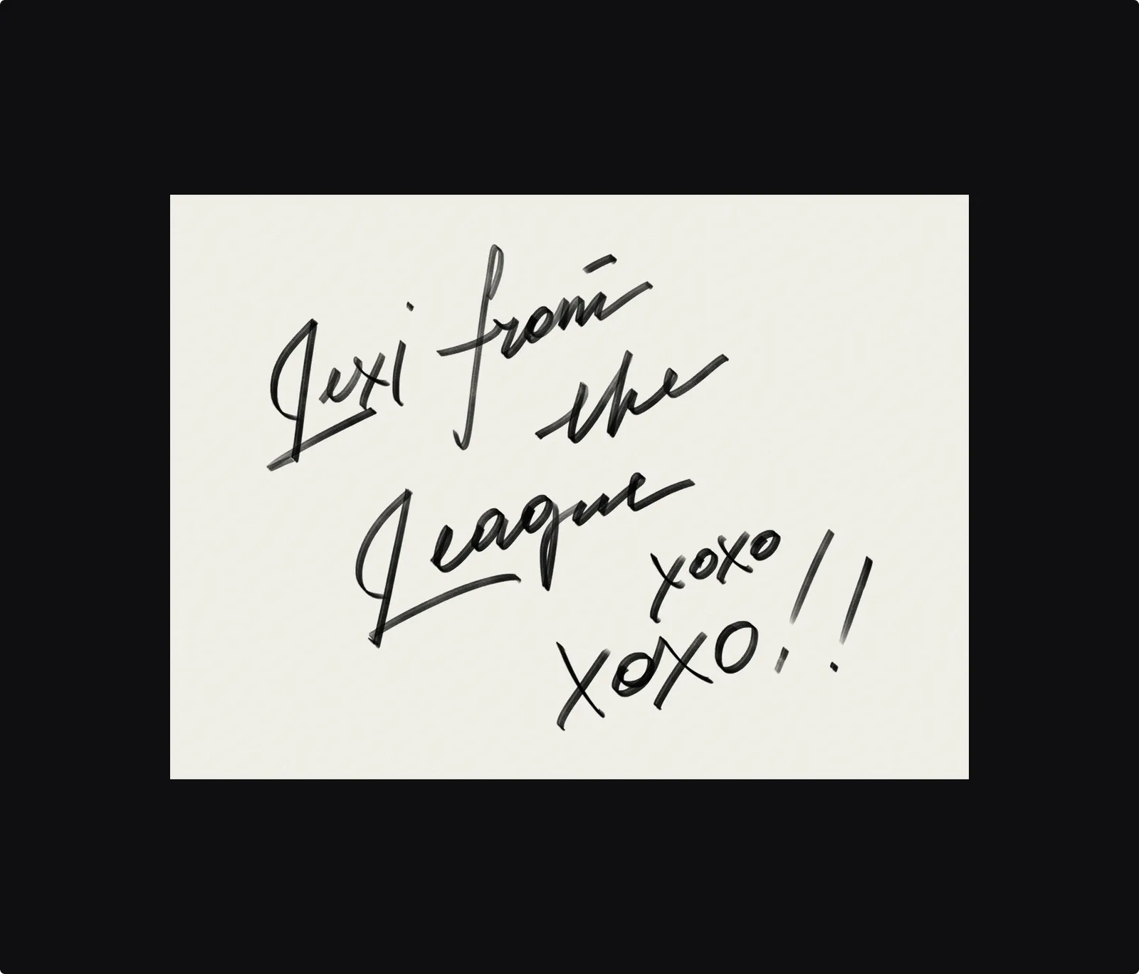 A handwritten note on cream paper: Lexi from the League, xoxo xoxo